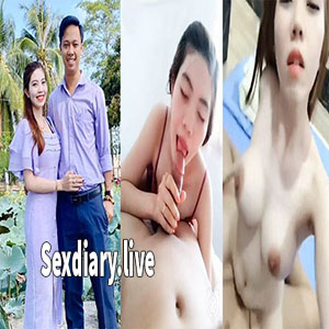Cưới Được Cô Vợ Miền Tây Dâm Đãng Vú To Hồng Hào Chồng Chịch Mãi Cả Ngày Sexdiary